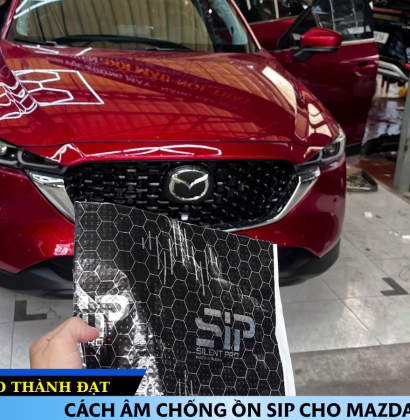 CÁCH ÂM CHỐNG ỒN SIP CHO MAZDA CX5