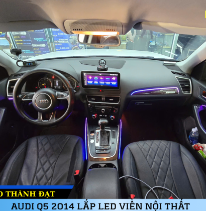 AUDI Q5 2014 LẮP LED VIỀN NỘI THẤT