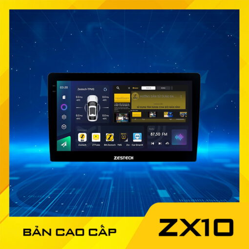 MÀN HÌNH ANDROID TRÊN ZESTECH ZX10 BẢN CAO CẤP