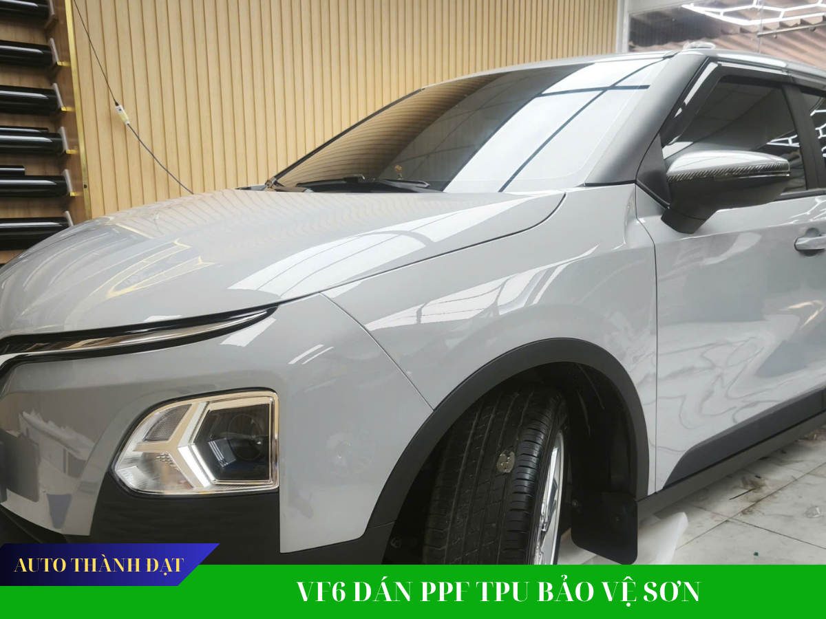 VF6 DÁN PPF TPU BẢO VỆ SƠN