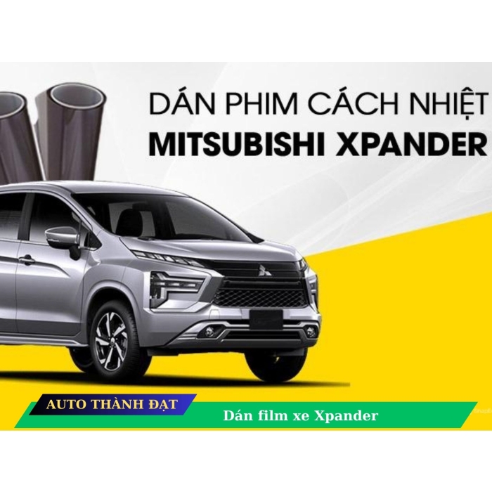 DÁN FILM CÁCH NHIỆT XE XPANDER